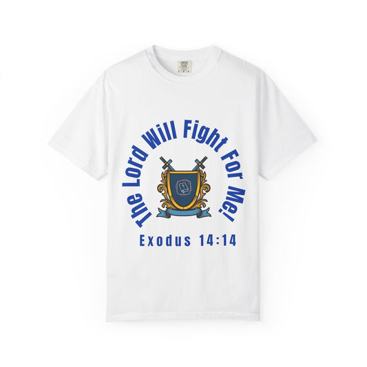 The Lord Will Fight For Me!